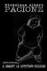 Nickolaus Albert Pacione Delivers - A Library Of Unknown Horrors