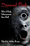 Zippered Flesh - Tales of Body Enhancements Gone Bad!