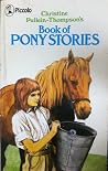 Christine Pullein-Thompson's Book of Pony Stories