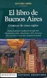 El libro de Buenos Aires - Crónicas de cinco siglos