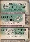 The Book of the Dead / Button, Button / Date with Danger