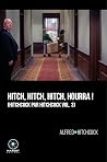 Hitch, Hitch, Hitch, hourra ! – Hitchcock par Hitchcock vol. 3