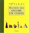 Raconte-moi encore un conte