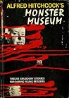 Monster Museum - Twelve Shuddery Stories for Daring Young Readers