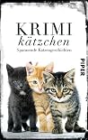 Krimikätzchen - Spannende Katzengeschichten