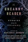 The Uncanny Reader - Stories from the Shadows