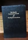 The Baptist Confession of faith & The Baptist Catechism