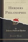 Herders Philosophie. Ausgewählte Denkmäler aus der Werdezeit der Neuen Deutschen Bildung - (Classic Reprint)