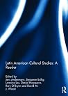 Latin American Cultural Studies - A Reader
