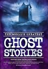 The World's Greatest Ghost Stories
