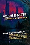 Welcome to Dystopia - 45 Visions of What Lies Ahead