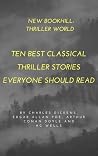 Thriller World - Ten Best Classical Thriller Stories Everyone Should Read