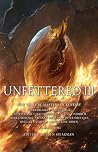 Unfettered III - New Tales By Masters of Fantasy