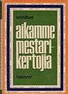 Aikamme mestarikertojia - 20 kirjailijaa, jotka eivät saaneet Nobelin palkintoa