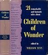 Children of Wonder - 21 Remarkable and Fantastic Tales about...