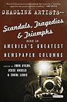 Deadline Artists—Scandals, Tragedies & Triumphs - More of America's Greatest Newspaper Columns