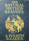 The Natural Methods Readers - A Fourth Reader