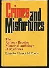 Crimes and Misfortunes - The Anthony Boucher Memorial Anthology of Mysteries