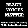 Black Words Matter - Poets from the 18th Century to the Harlem Renaissance