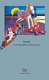 Toys - Storie di bambole, soldatini & Co.