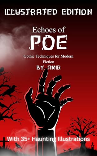 Echoes of Poe - Gothic Techniques for Modern Fiction