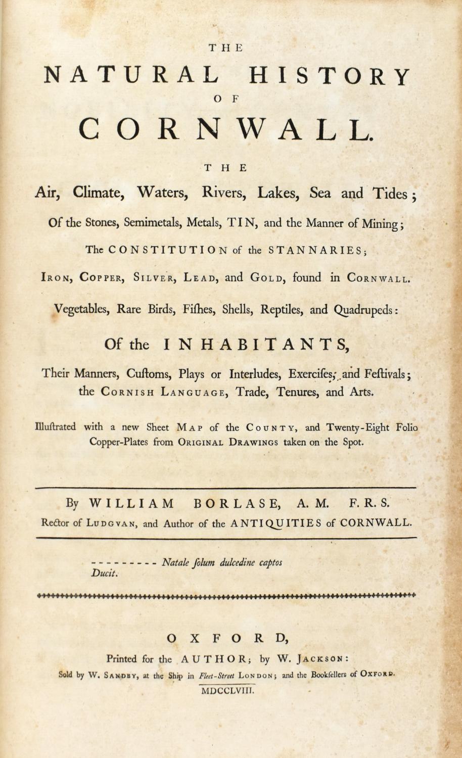 The natural history of Cornwall - The air, climate, waters, rivers, lakes, sea and tides; of the stones, semimetals, metals, tin, and the manner of mining; the constitution of the stan [Leather Bound]